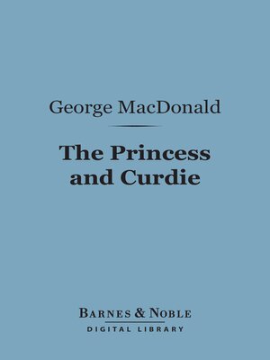 cover image of The Princess and Curdie (Barnes & Noble Digital Library)